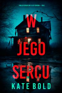 W jego sercu (Thriller sensacyjny o Lucy Crimson — Tom 2)