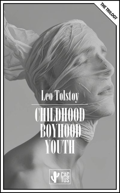 Childhood - Boyhood - Youth