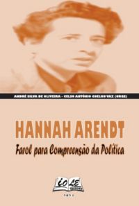 Hannah Arendt: Farol Para Compreensão Da Política