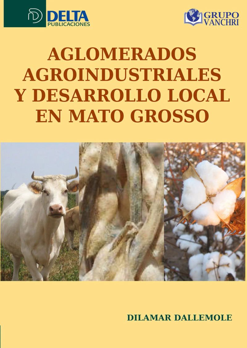 Aglomerados Agroindustriales Y Desarrollo Local En Mato Grosso