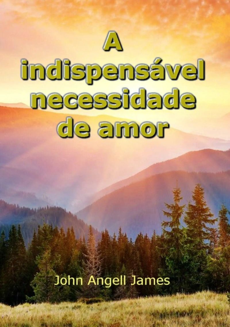 A Indispensável Necessidade De Amor