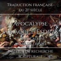 Apocalypse syriaque d’Esdras et l’Apocalypse arabe de Daniel