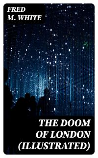 The Doom of London (Illustrated)