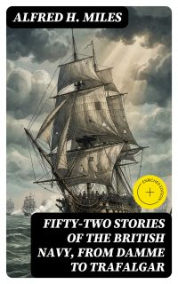 Fifty-two Stories of the British Navy, from Damme to Trafalgar
