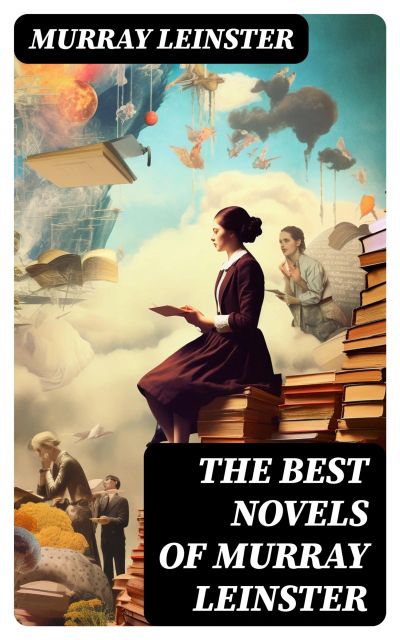 The Best Novels of Murray Leinster