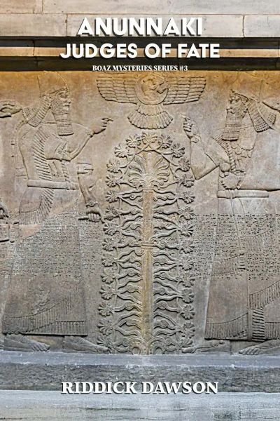 Anunnaki, Judges of Fate (BOAZ MYSTERIES, #3)