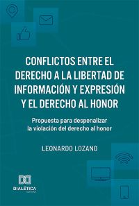 Conflictos entre el derecho a la libertad de información y expresión y el derecho al honor