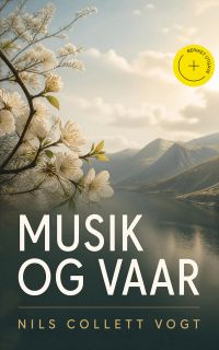 Musik og Vaar (Kommentert)