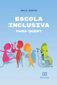 Escola inclusiva: para quem?