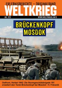 Brückenkopfstellung Mosdok (Weltkrieg Originalband Heft 320)