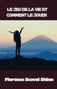 Le jeu de la vie et comment le jouer (traduit)