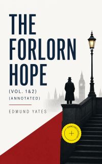 The Forlorn Hope (Vol. 1&2) (Annotated)