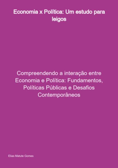 Economia X Política: Um Estudo Para Leigos