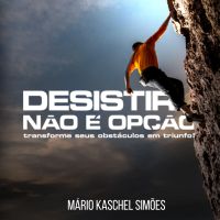 Desistir não é opção!