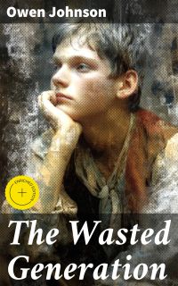The Wasted Generation