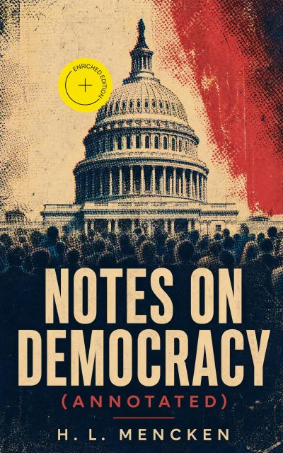 Notes on Democracy (Annotated)