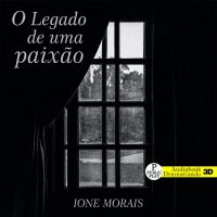 O Legado de Uma Paixão
