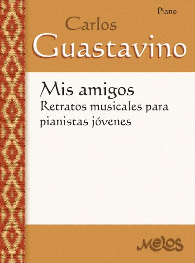 Mis amigos: retratos musicales para pianistas jóvenes