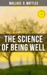 The Science of Being Well