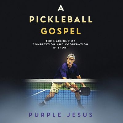A Pickleball Gospel