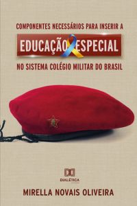 Componentes necessários para inserir a Educação Especial no sistema Colégio Militar do Brasil