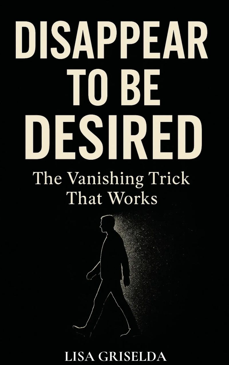 Disappear to Be Desired