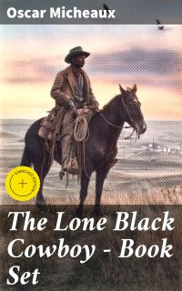 The Lone Black Cowboy - Book Set