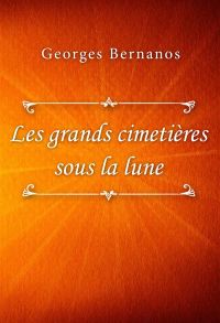 Les grands cimetières sous la lune