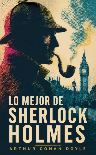 Lo mejor de Sherlock Holmes