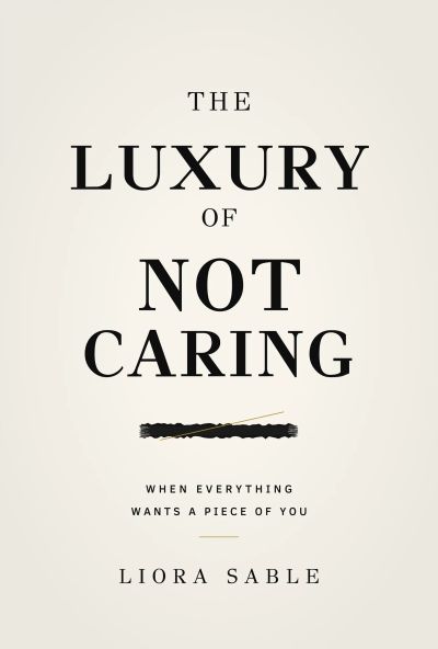 The Luxury of Not Caring