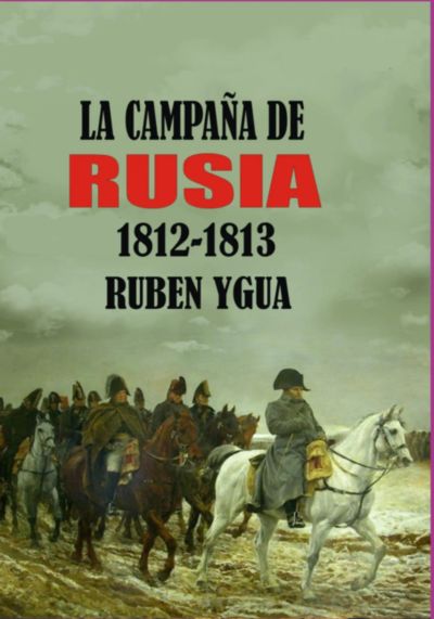 La Campaña De Rusia