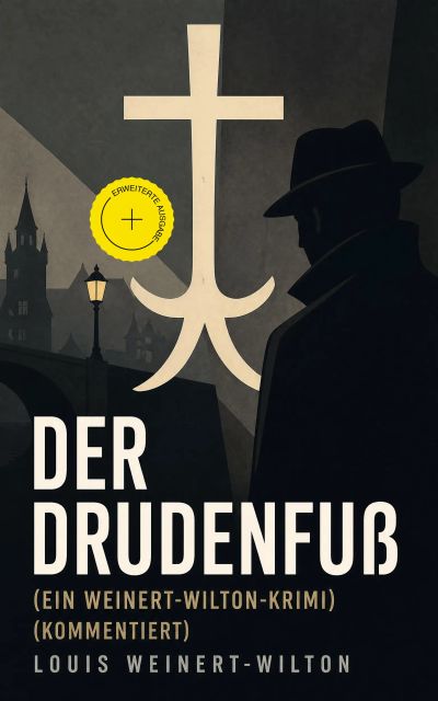 Der Drudenfuß (Ein Weinert-Wilton-Krimi) (Kommentiert)