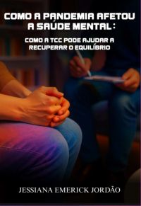 Como A Pandemia Afetou A Saude Mental