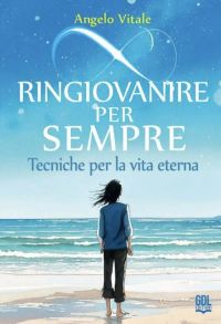 Ringiovanire per sempre