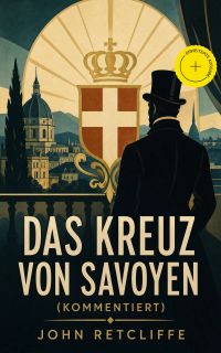 Das Kreuz von Savoyen (Kommentiert)