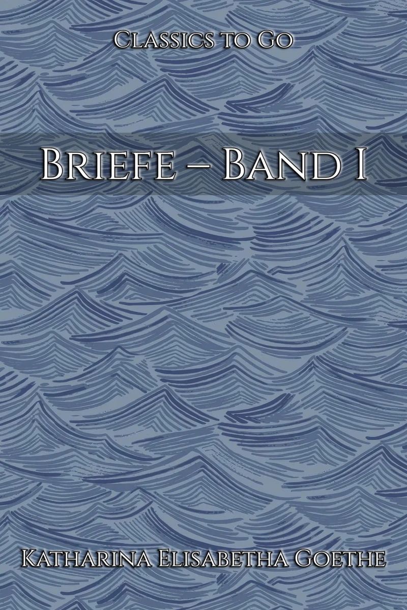 Briefe – Band I