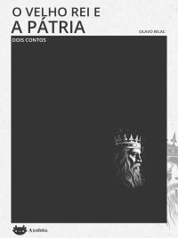 O velho rei e A pátria