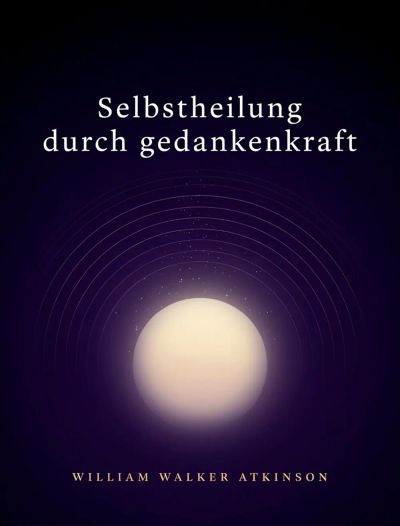 Selbstheilung durch gedankenkraft