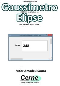 Desenvolvendo Um  Gaussímetro Modbus Para Leitura No  Elipse Com Interface Rs485 No Pic