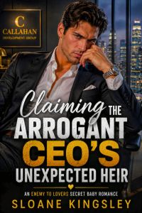 Claiming The Arrogant CEO's Unexpected Heir