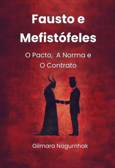 Fausto E Mefistófeles: O Pacto, A Norma E O Contrato