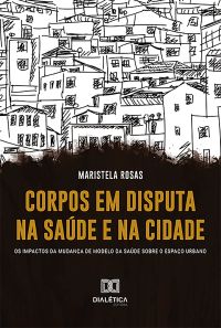 Corpos em disputa na saúde e na cidade