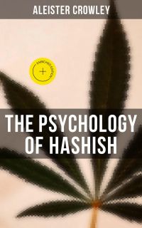 The Psychology of Hashish