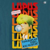 Lupus: Tangkaplah Daku, Kau Kujitak!