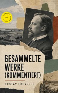 Gesammelte Werke (Kommentiert)