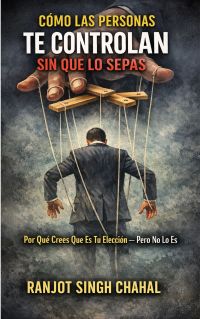 Cómo las personas te controlan sin que lo sepas