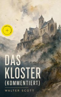 Das Kloster (Kommentiert)