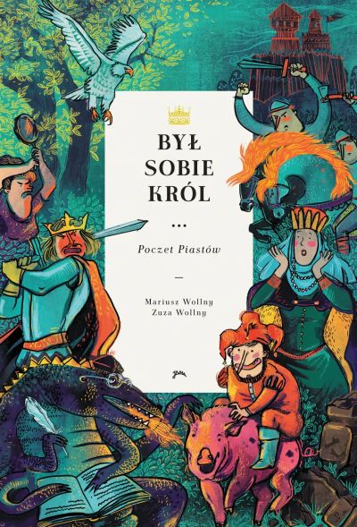 Był sobie król… - Poczet Piastów