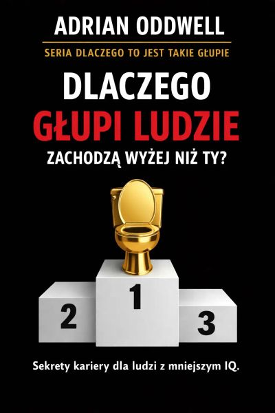 Dlaczego głupi ludzie zachodzą wyżej niż Ty - dlaczego sposób mówienia często działa lepiej niż myślenie