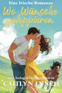 Wo Wünsche galoppieren